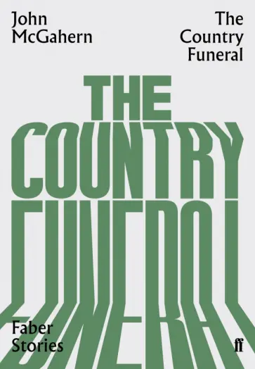 John McGahern - The Country Funeral John McGahern - The Country Funeral обложка книги