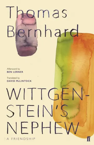 Thomas Bernhard - Wittgenstein’s Nephew. A Friendship обложка книги