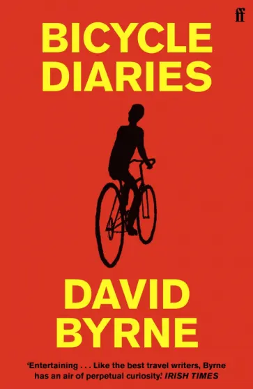 David Byrne - Bicycle Diaries обложка книги