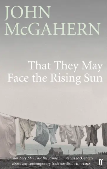 John McGahern - That They May Face the Rising Sun John McGahern - That They May Face the Rising Sun обложка книги