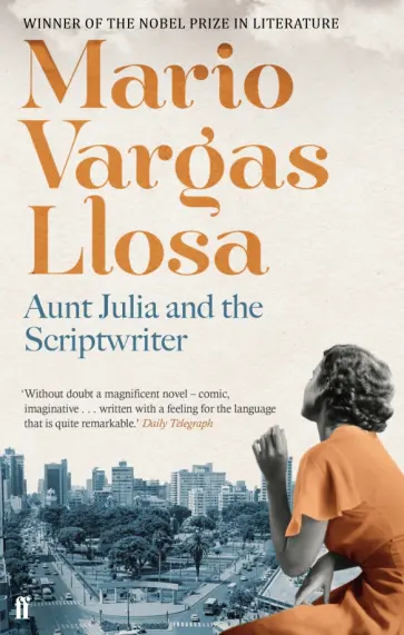 Mario Llosa - Aunt Julia and the Scriptwriter Mario Llosa - Aunt Julia and the Scriptwriter обложка книги