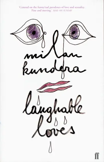 Milan Kundera - Laughable Loves Milan Kundera - Laughable Loves обложка книги