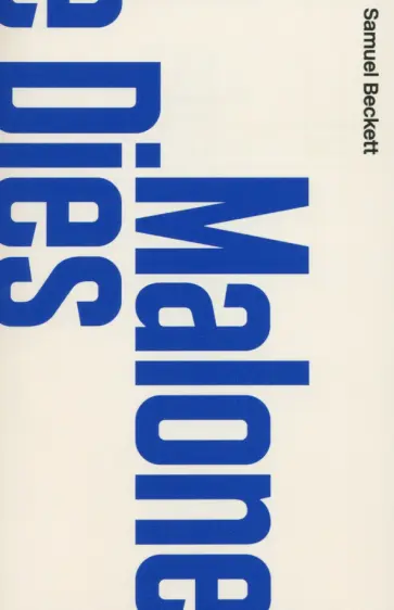 Samuel Beckett - Malone Dies Samuel Beckett - Malone Dies обложка книги