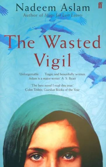 Nadeem Aslam - The Wasted Vigil обложка книги