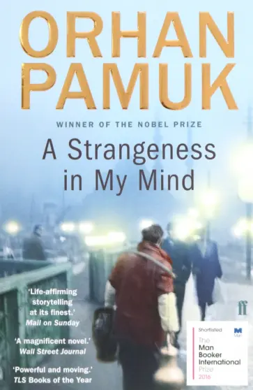 Orhan Pamuk - A Strangeness in My Mind Orhan Pamuk - A Strangeness in My Mind обложка книги