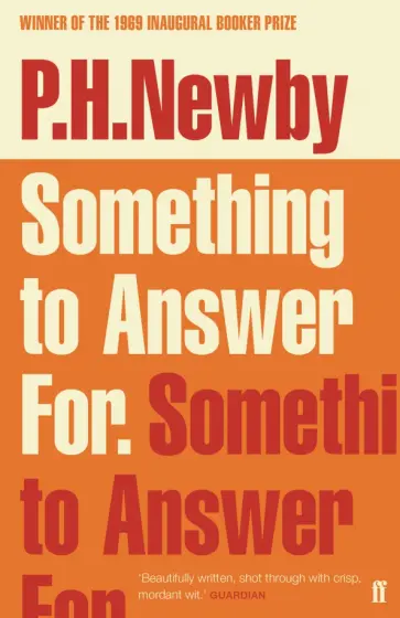 P.H. Newby - Something to Answer For обложка книги