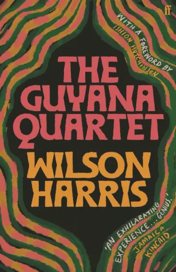 Wilson Harris - The Guyana Quartet Wilson Harris - The Guyana Quartet обложка книги