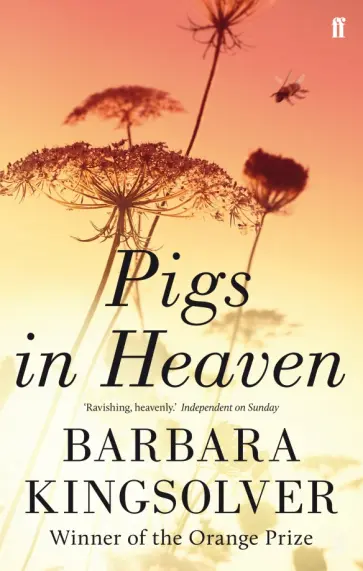 Barbara Kingsolver - Pigs in Heaven Barbara Kingsolver - Pigs in Heaven обложка книги