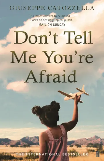 Giuseppe Catozzella - Don’t Tell Me You’re Afraid Giuseppe Catozzella - Don’t Tell Me You’re Afraid обложка книги