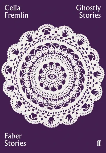 Celia Fremlin - Ghostly Stories Celia Fremlin - Ghostly Stories обложка книги