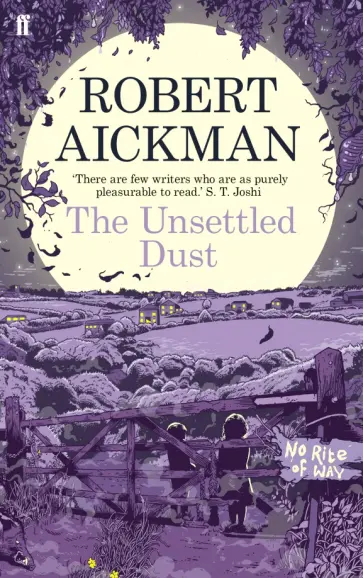 Robert Aickman - The Unsettled Dust Robert Aickman - The Unsettled Dust обложка книги