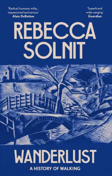 Rebecca Solnit - Wanderlust. A History of Walking Rebecca Solnit - Wanderlust. A History of Walking обложка книги