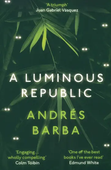 Andres Barba - A Luminous Republic обложка книги