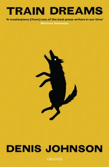 Denis Johnson - Train Dreams обложка книги