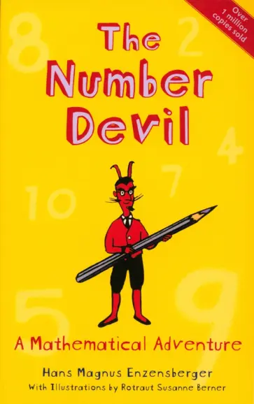 Hans Enzensberger - The Number Devil. A Mathematical Adventure обложка книги