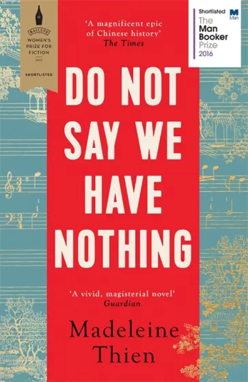 Madeleine Thien - Do Not Say We Have Nothing обложка книги