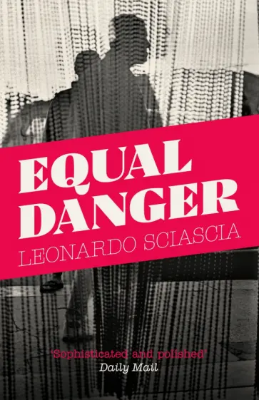Leonardo Sciascia - Equal Danger обложка книги