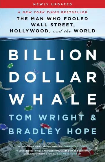 Wright, Hope - Billion Dollar Whale. The Man Who Fooled Wall Street, Hollywood, and the World Wright, Hope - Billion Dollar Whale. The Man Who Fooled Wall Street, Hollywood, and the World обложка книги