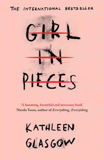 Kathleen Glasgow - Girl in Pieces Kathleen Glasgow - Girl in Pieces обложка книги
