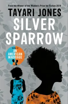 Tayari Jones - Silver Sparrow обложка книги