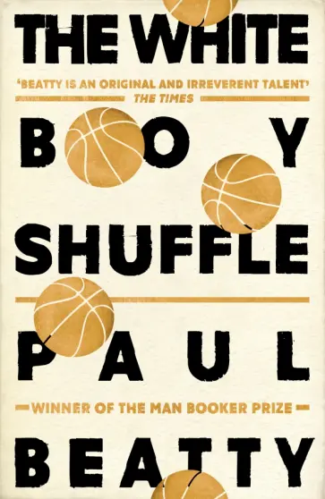 Paul Beatty - The White Boy Shuffle Paul Beatty - The White Boy Shuffle обложка книги