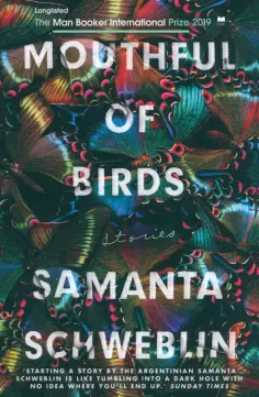 Samanta Schweblin - Mouthful of Birds обложка книги