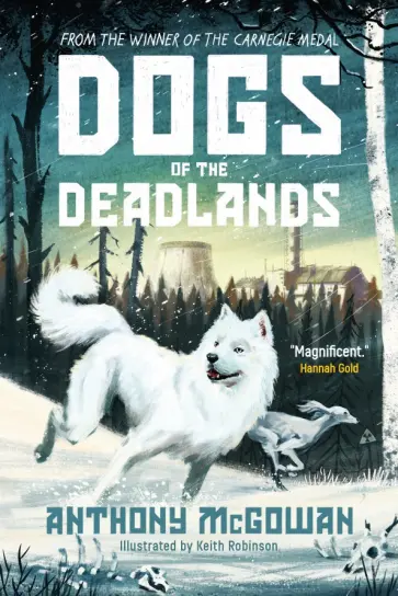 Anthony McGowan - Dogs of the Deadlands Anthony McGowan - Dogs of the Deadlands обложка книги