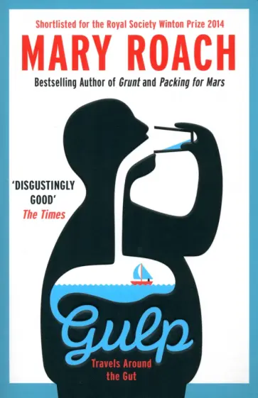 Mary Roach - Gulp. Travels Around the Gut Mary Roach - Gulp. Travels Around the Gut обложка книги