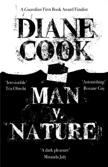 Diane Cook - Man V. Nature Diane Cook - Man V. Nature обложка книги