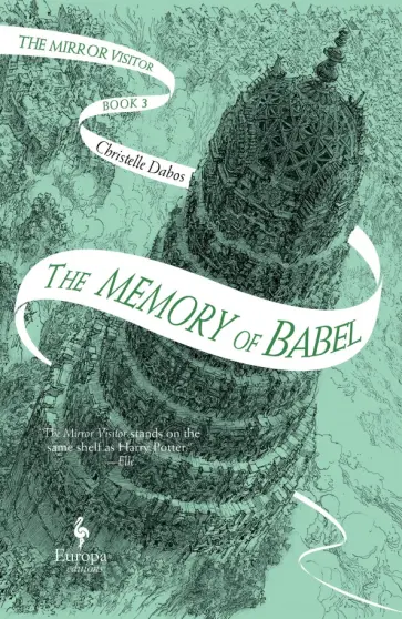 Christelle Dabos - The Memory of Babel Christelle Dabos - The Memory of Babel обложка книги