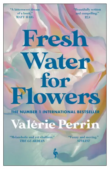 Valerie Perrin - Fresh Water for Flowers Valerie Perrin - Fresh Water for Flowers обложка книги