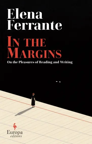 Elena Ferrante - In the Margins. On the Pleasures of Reading and Writing Elena Ferrante - In the Margins. On the Pleasures of Reading and Writing обложка книги