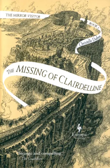 Christelle Dabos - The Missing of Clairdelune Christelle Dabos - The Missing of Clairdelune обложка книги