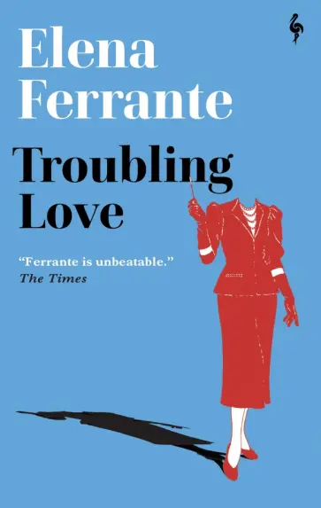 Elena Ferrante - Troubling Love Elena Ferrante - Troubling Love обложка книги