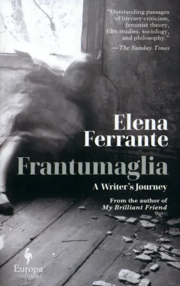 Elena Ferrante - Frantumaglia. A Writer's Journey Elena Ferrante - Frantumaglia. A Writer's Journey обложка книги