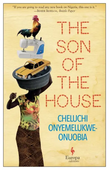Cheluchi Onyemelukwe-Onuobia - The Son of the House Cheluchi Onyemelukwe-Onuobia - The Son of the House обложка книги
