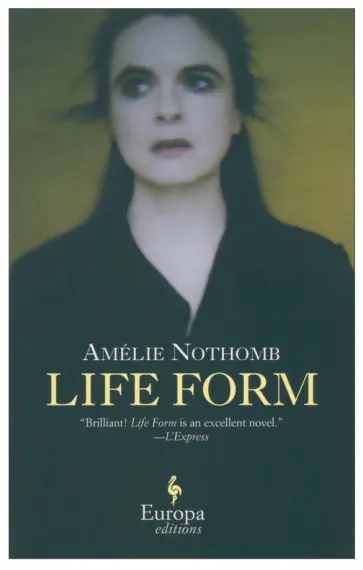 Amelie Nothomb - Life Form Amelie Nothomb - Life Form обложка книги