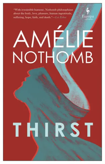 Amelie Nothomb - Thirst Amelie Nothomb - Thirst обложка книги