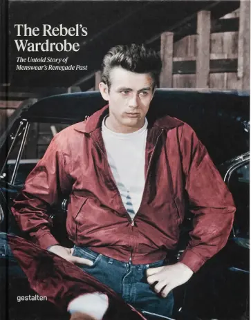 The Rebel's Wardrobe. The Untold Story of Menswear's Renegade Past обложка книги