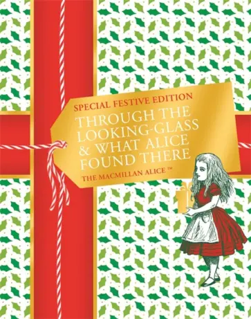 Lewis Carroll - Through the Looking-glass and What Alice Found There. Special Festive Edition обложка книги