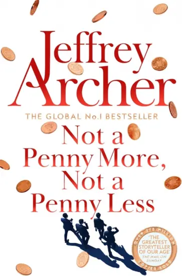 Jeffrey Archer - Not A Penny More, Not A Penny Less Jeffrey Archer - Not A Penny More, Not A Penny Less обложка книги