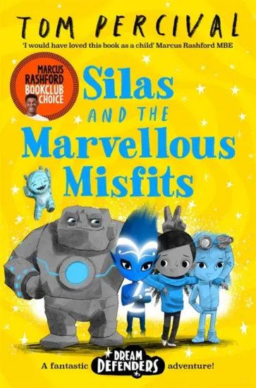 Tom Percival - Silas and the Marvellous Misfits обложка книги