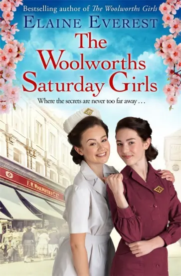 Elaine Everest - The Woolworths Saturday Girls обложка книги