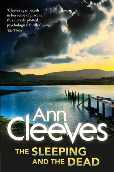 Ann Cleeves - The Sleeping and the Dead Ann Cleeves - The Sleeping and the Dead обложка книги