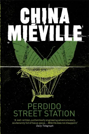 China Mieville - Perdido Street Station China Mieville - Perdido Street Station обложка книги