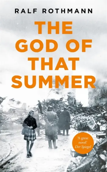 Ralf Rothmann - The God of that Summer обложка книги