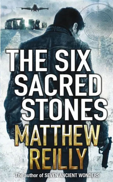 Matthew Reilly - The Six Sacred Stones обложка книги