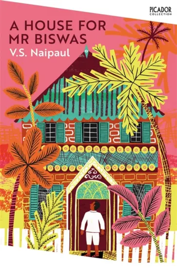 V Naipaul - A House for Mr Biswas V Naipaul - A House for Mr Biswas обложка книги