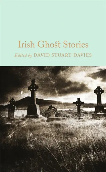 Stoker, Йейтс - Irish Ghost Stories Stoker, Йейтс - Irish Ghost Stories обложка книги