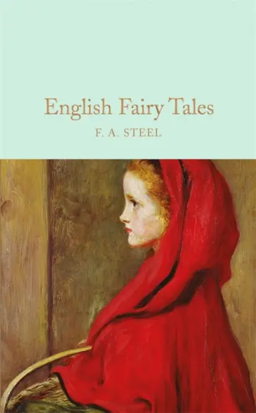 F. Steel - English Fairy Tales F. Steel - English Fairy Tales обложка книги
